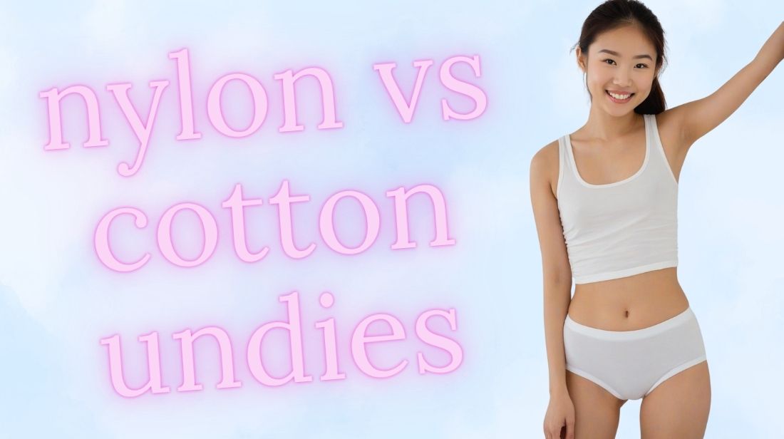 Nylon Underwear vs Cotton: The Definitive Guide