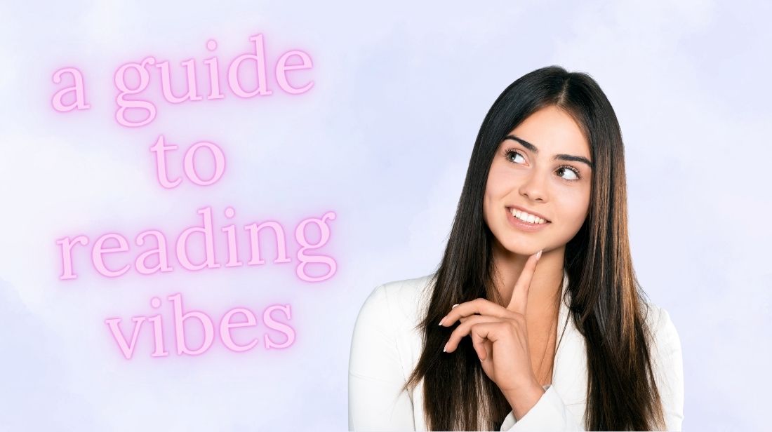 Reading Vibes: How to Know If Something Is Right for You