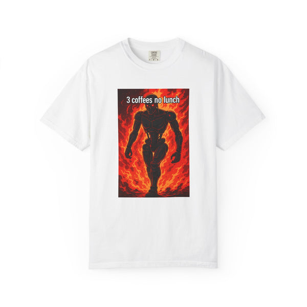 3 Coffees No Lunch T-Shirt - Work Machine Walking Through Fire