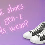 What Shoes Do Gen Z Girls Wear?