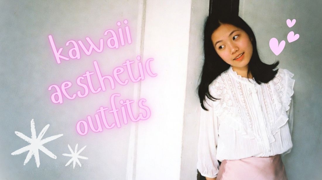 Kawaii Aesthetic Outfit Ideas We Love