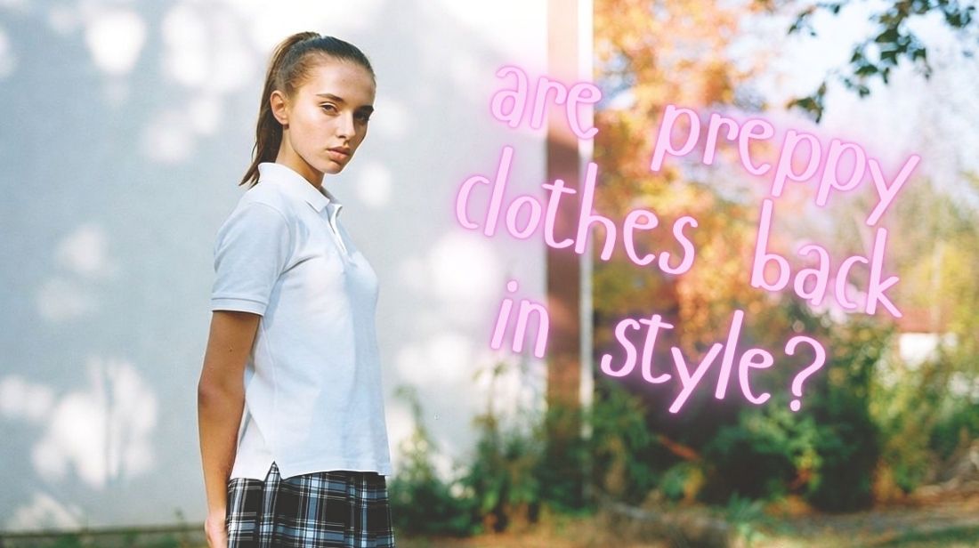 Are Preppy Clothes Back in Style?