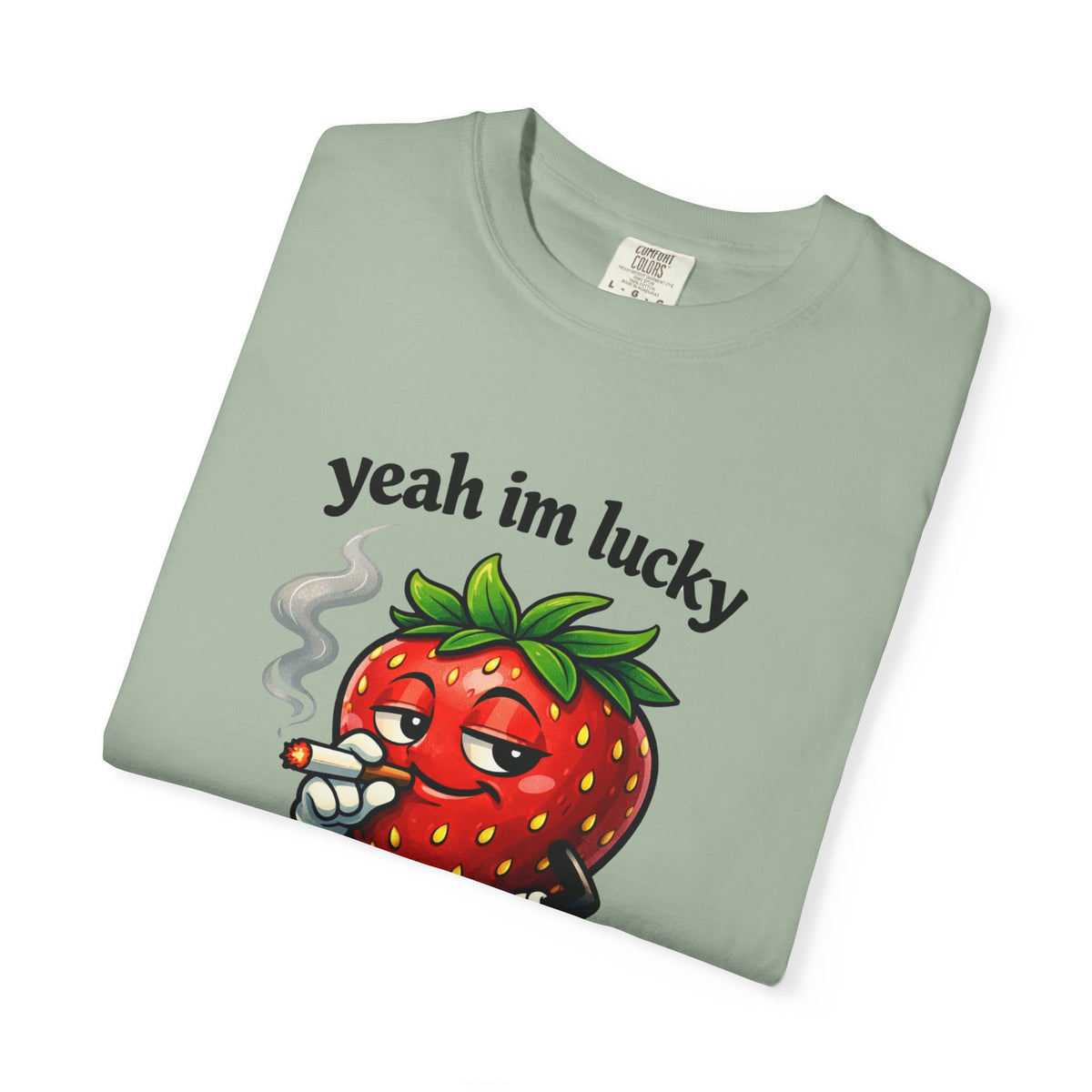 Yeah I'm Lucky - Cool Strawberry T-Shirt