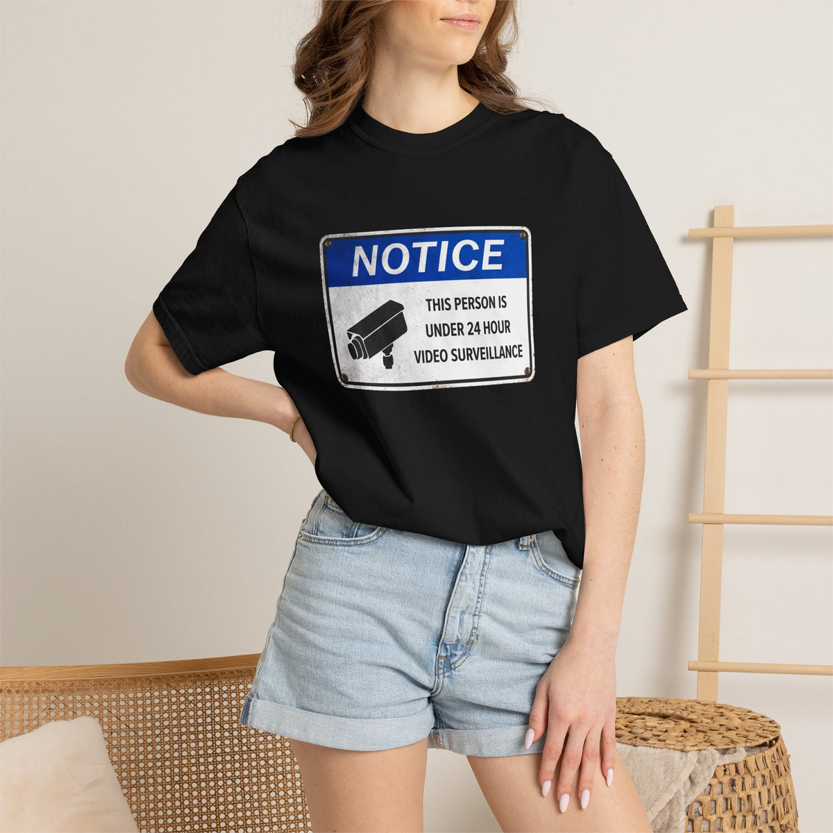 NOTICE: This Person is Under 24 Hour Video Surveillance T-Shirt