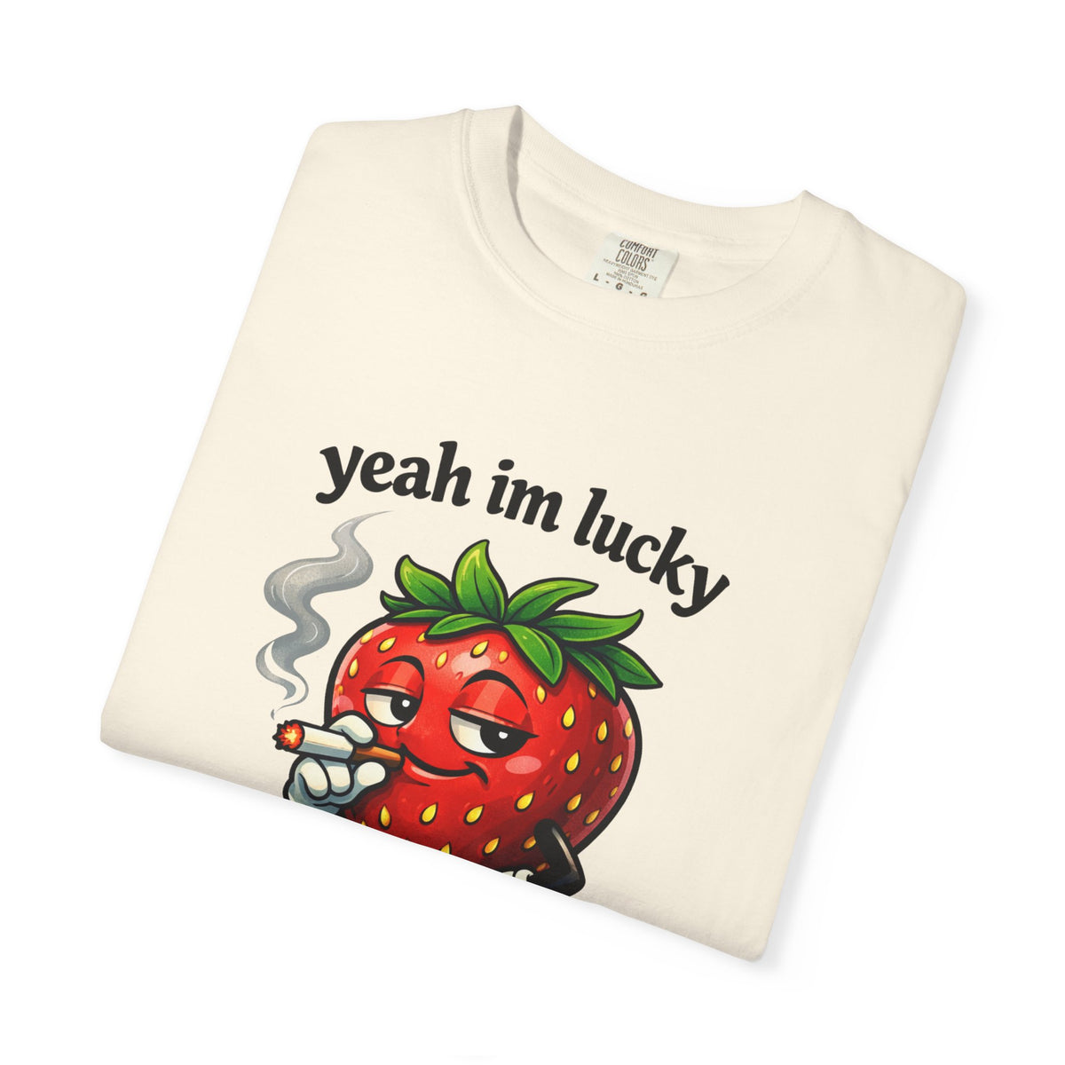 Yeah I'm Lucky - Cool Strawberry T-Shirt