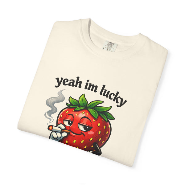 Yeah I'm Lucky - Cool Strawberry T-Shirt