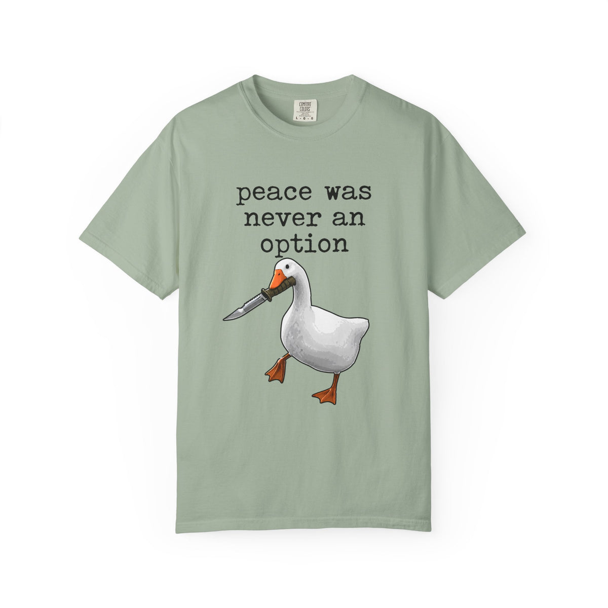 Peace Was Never An Option - Knife Goose Meme T-Shirt