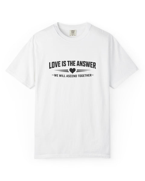 Love Is The Answer - Inspirational T-Shirt