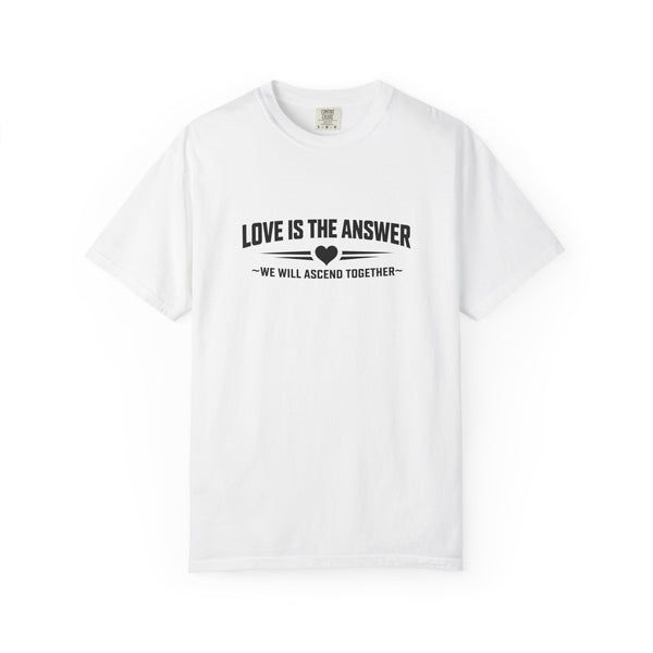Love Is The Answer - Inspirational T-Shirt