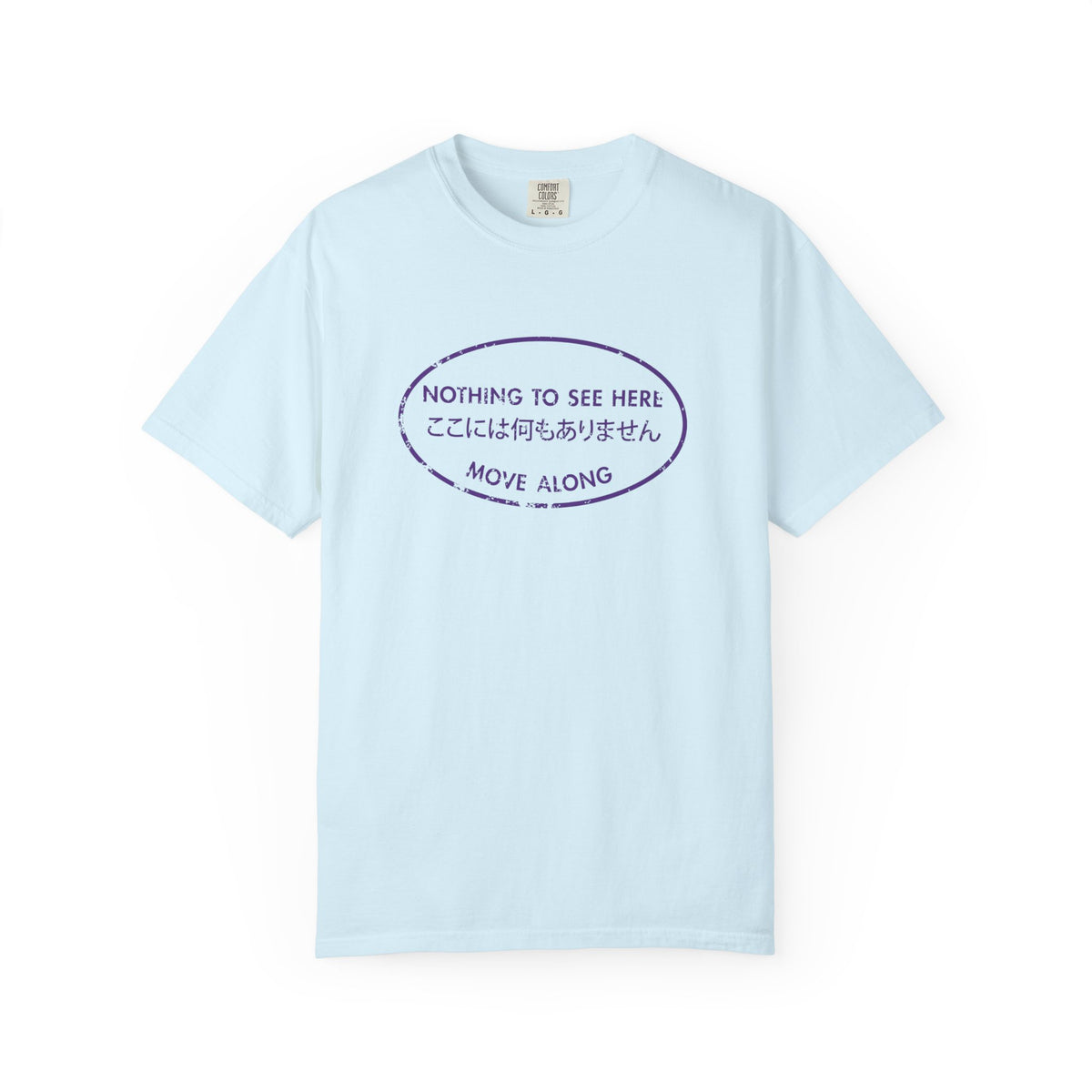 Nothing to See Here Move Along Graphic T-Shirt
