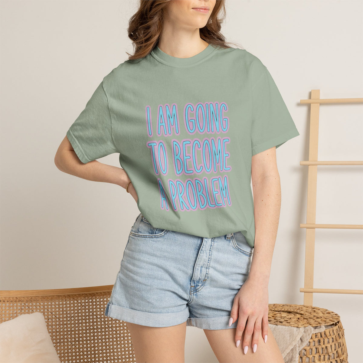 I Am Going To Become A Problem - Cute Meme T-Shirt