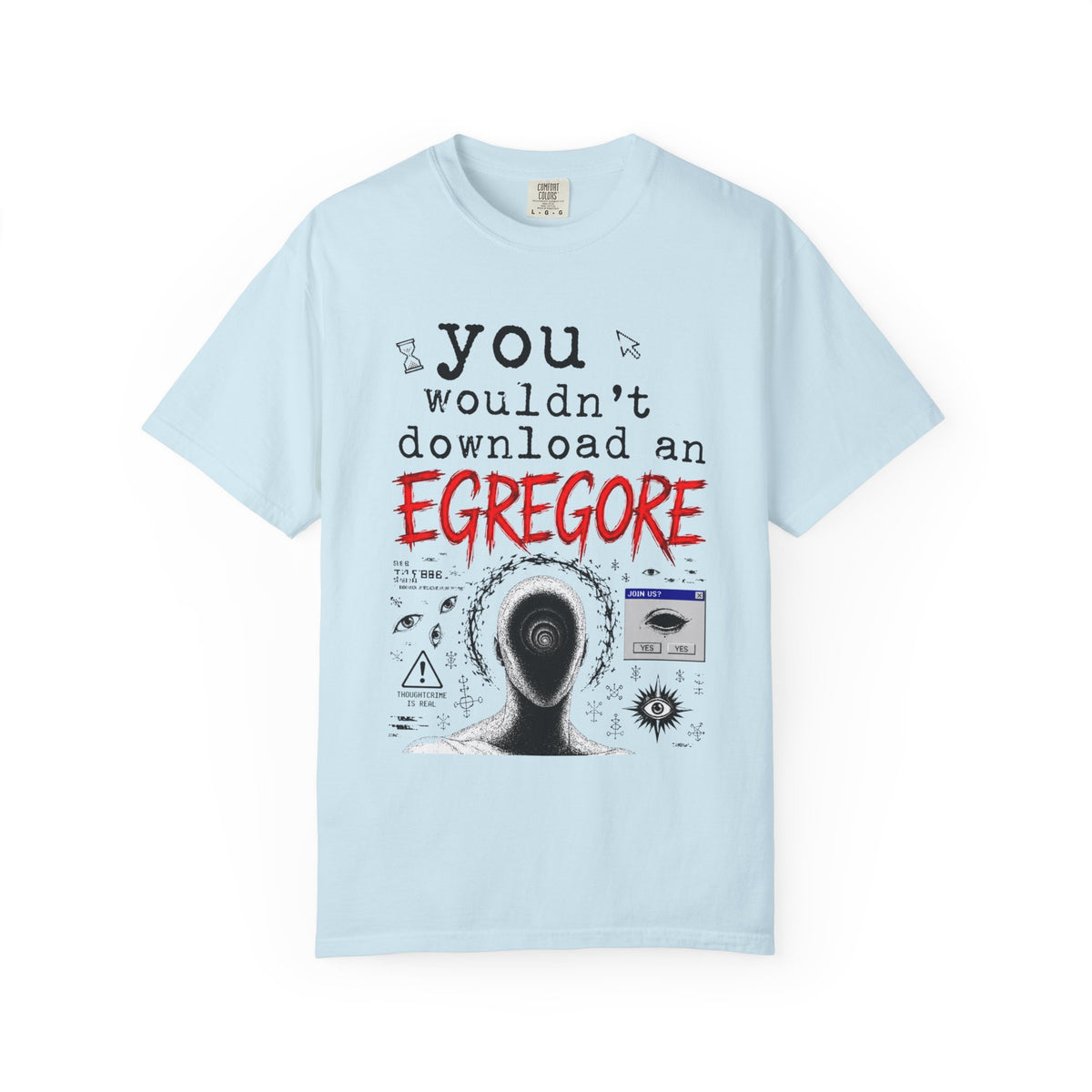 You Wouldn't Download an Egregore - Schizopost Graphic T-Shirt