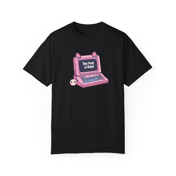 The Past is Dead - Cute Anime T-Shirt