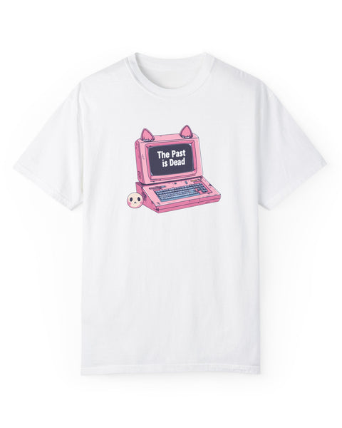 The Past is Dead - Cute Anime T-Shirt