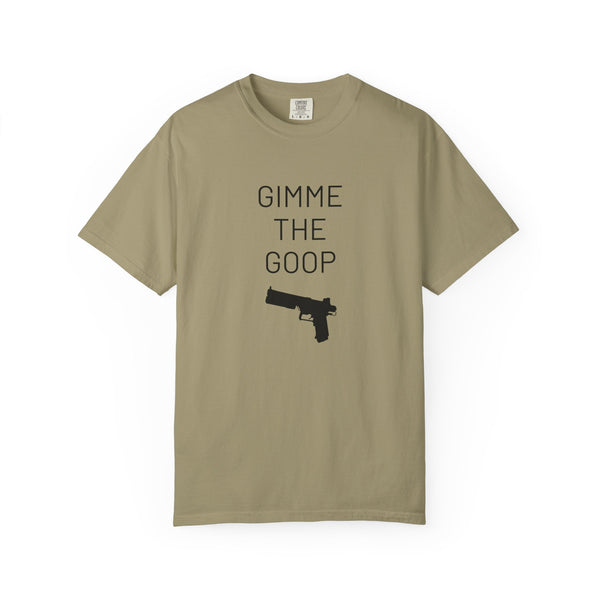 Gimme The Goop - Gamer T-Shirt