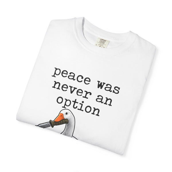 Peace Was Never An Option - Knife Goose Meme T-Shirt