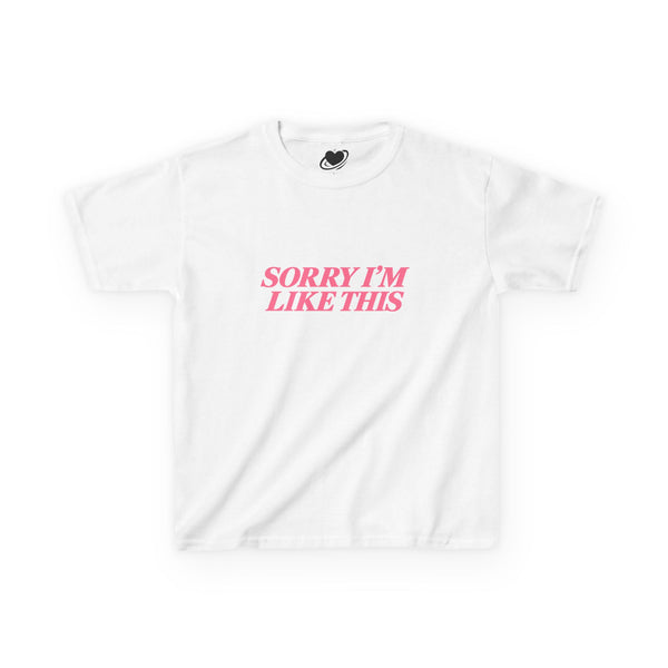 Sorry I'm Like This - Cute Baby Tee