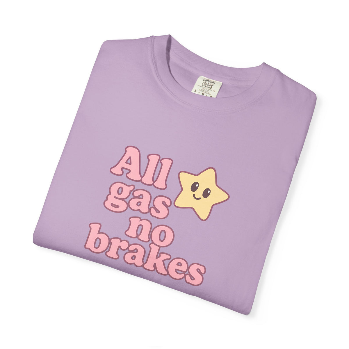 All Gas No Brakes T-Shirt - Cute Anime Tee
