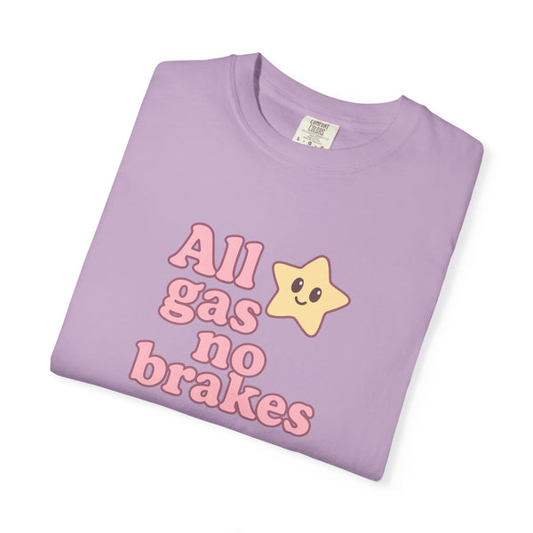 All Gas No Brakes T-Shirt - Cute Anime Tee