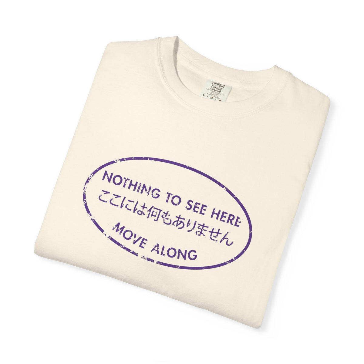 Nothing to See Here Move Along Graphic T-Shirt