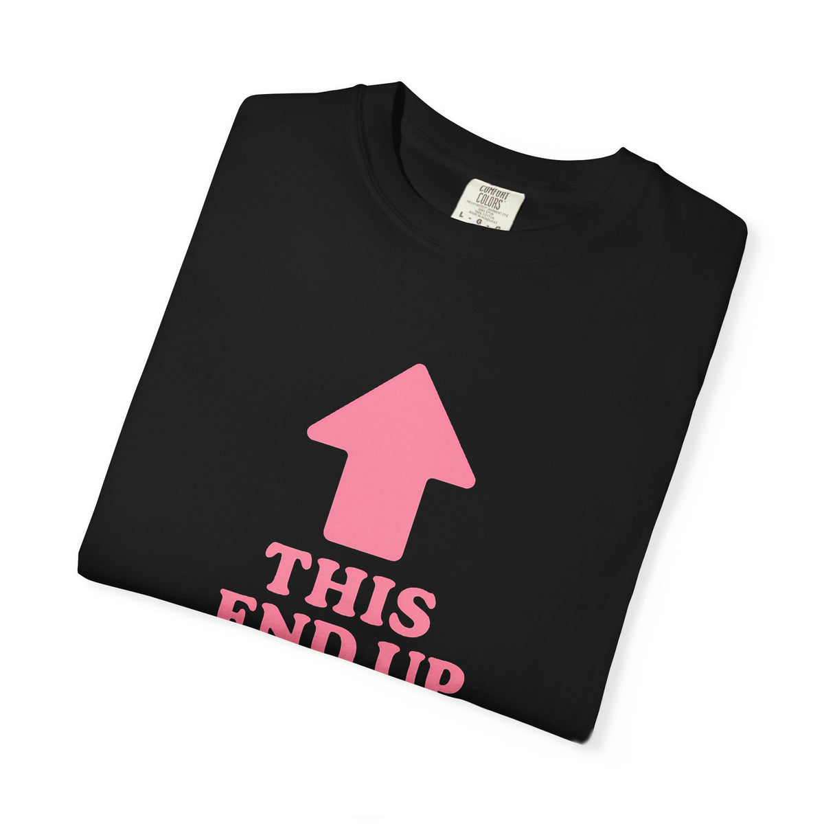 This End Up - Cute Meme T-Shirt