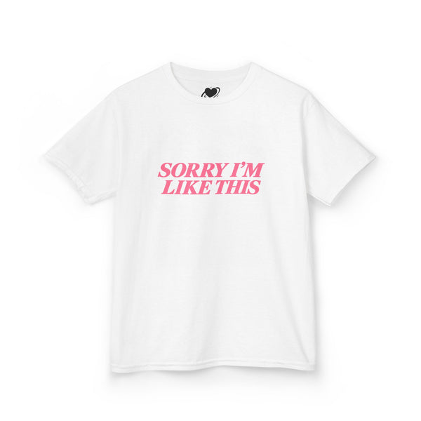 Sorry I'm Like This - Cute Baby Tee