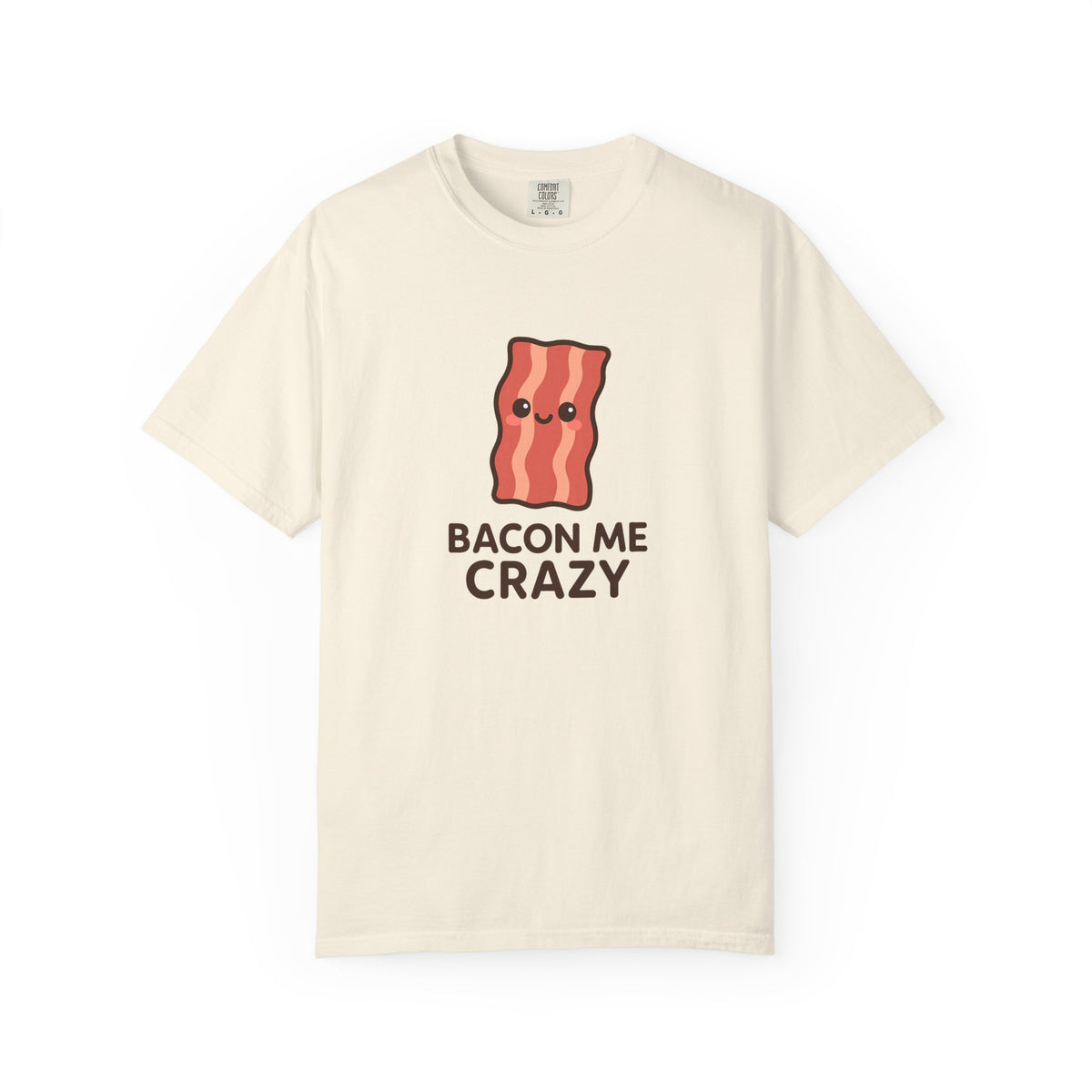 Bacon Me Crazy - Kawaii Meme T-Shirt