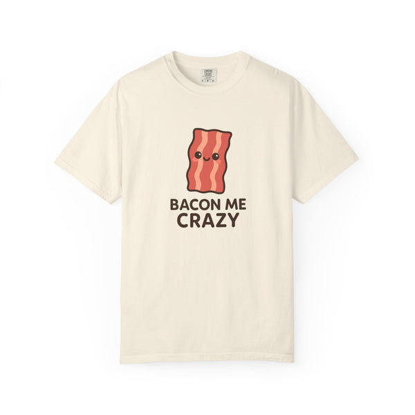 Bacon Me Crazy - Kawaii Meme T-Shirt
