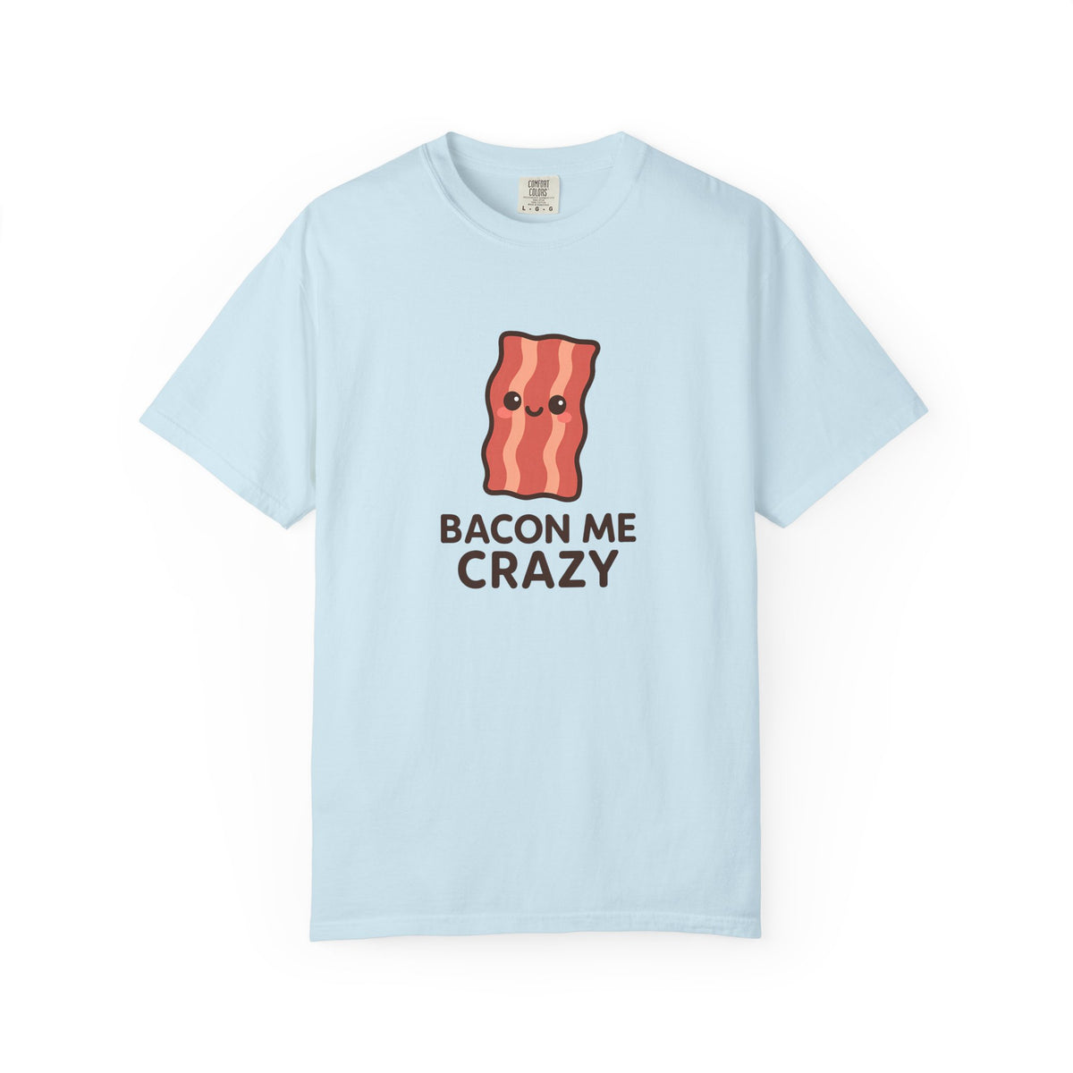 Bacon Me Crazy - Kawaii Meme T-Shirt