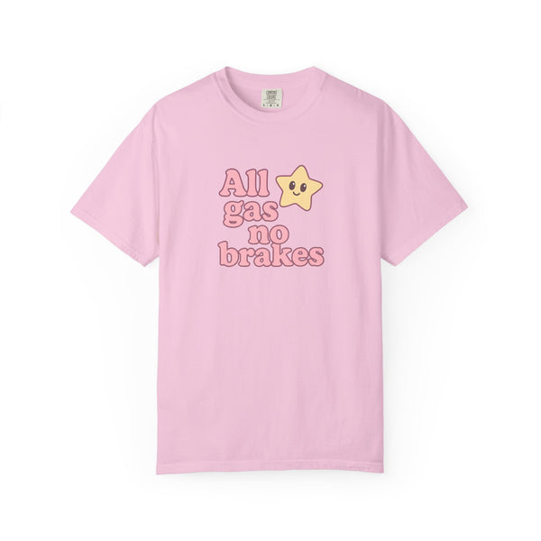 All Gas No Brakes T-Shirt - Cute Anime Tee