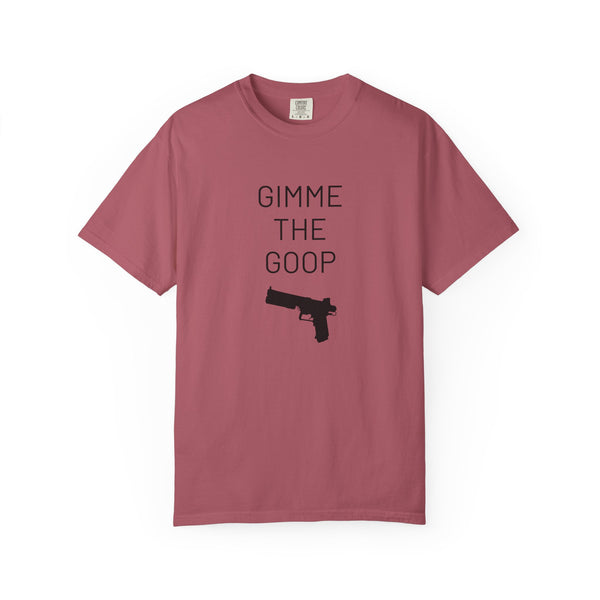 Gimme The Goop - Gamer T-Shirt