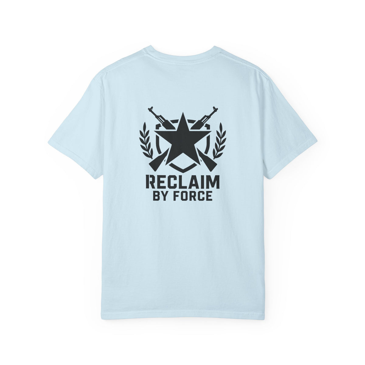 Reclaim By Force - Military Graphic T-Shirt
