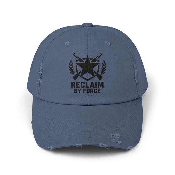 Reclaim By Force - Military Aesthetic Distressed Cap