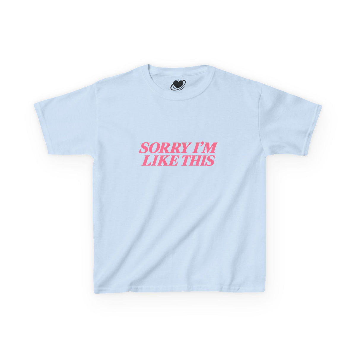 Sorry I'm Like This - Cute Baby Tee