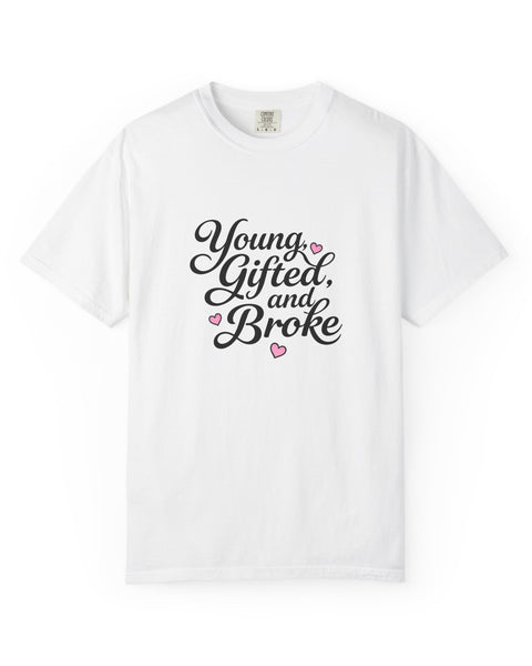 Young Gifted and Broke Graphic T-Shirt