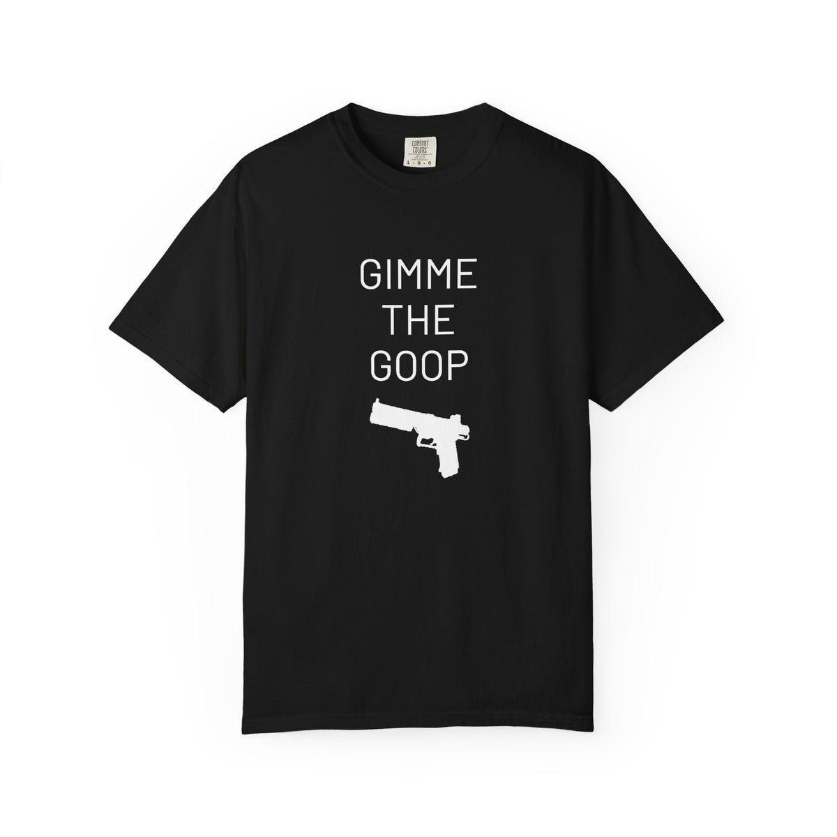 Gimme The Goop - Gamer T-Shirt