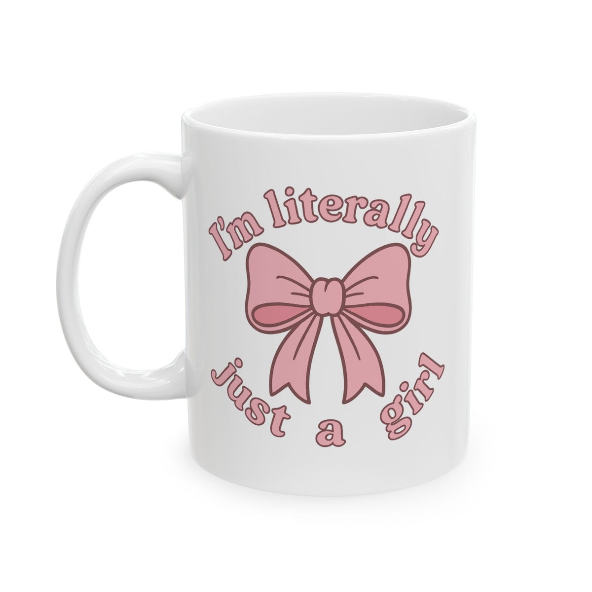 Literally Just a Girl Mug