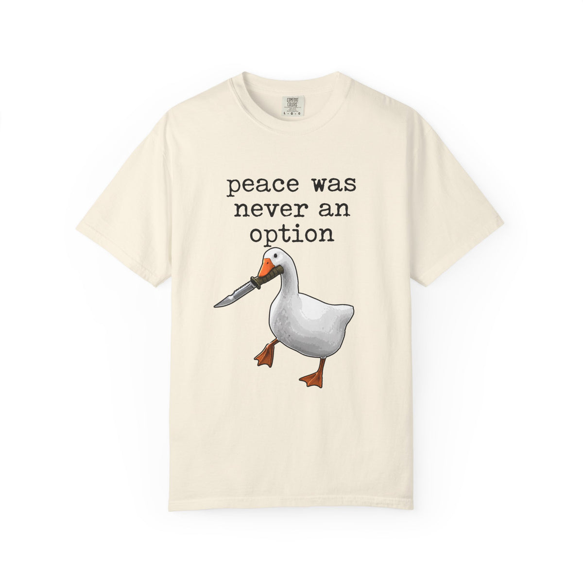 Peace Was Never An Option - Knife Goose Meme T-Shirt