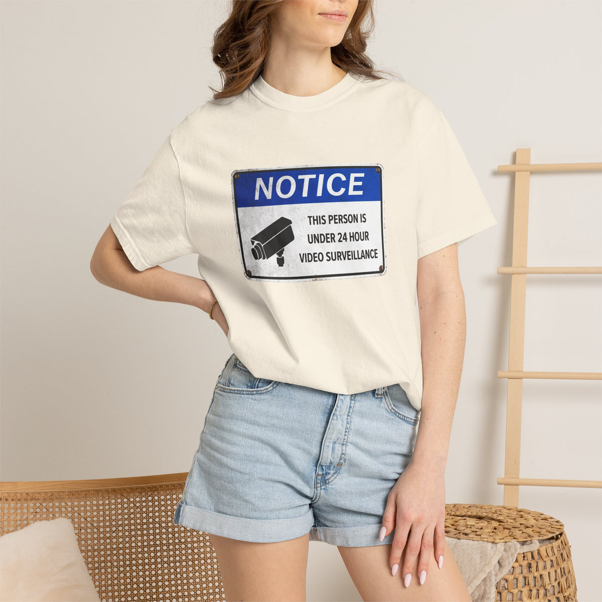 NOTICE: This Person is Under 24 Hour Video Surveillance T-Shirt