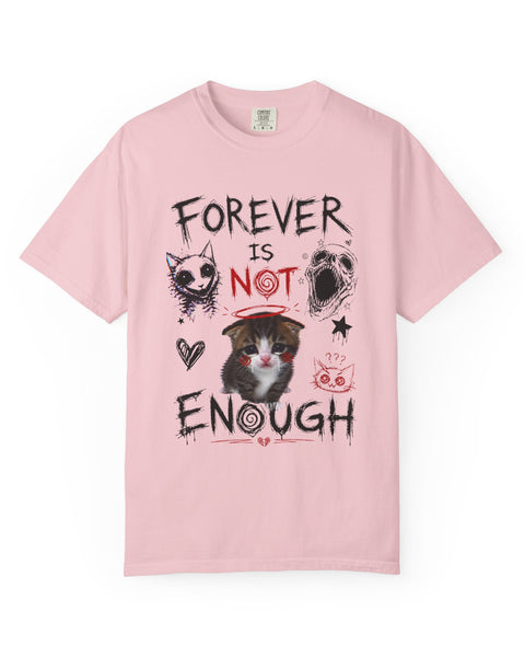 Forever Is Not Enough - Cute Kitten Relationship Meme T-Shirt