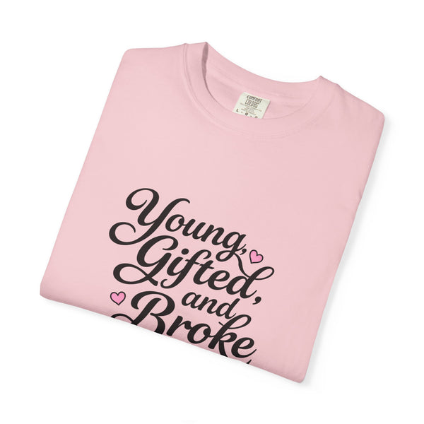 Young Gifted and Broke Graphic T-Shirt