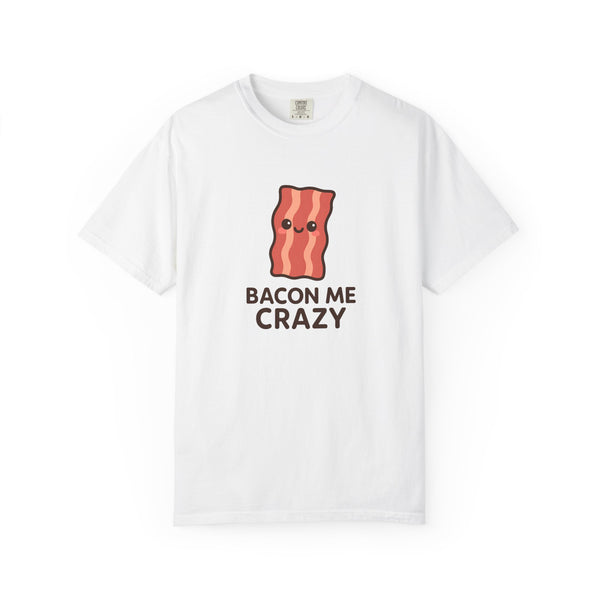 Bacon Me Crazy - Kawaii Meme T-Shirt