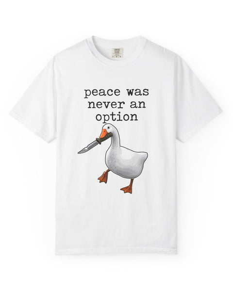 Peace Was Never An Option - Knife Goose Meme T-Shirt
