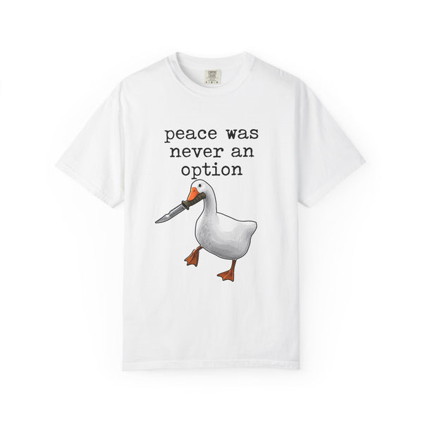 Peace Was Never An Option - Knife Goose Meme T-Shirt