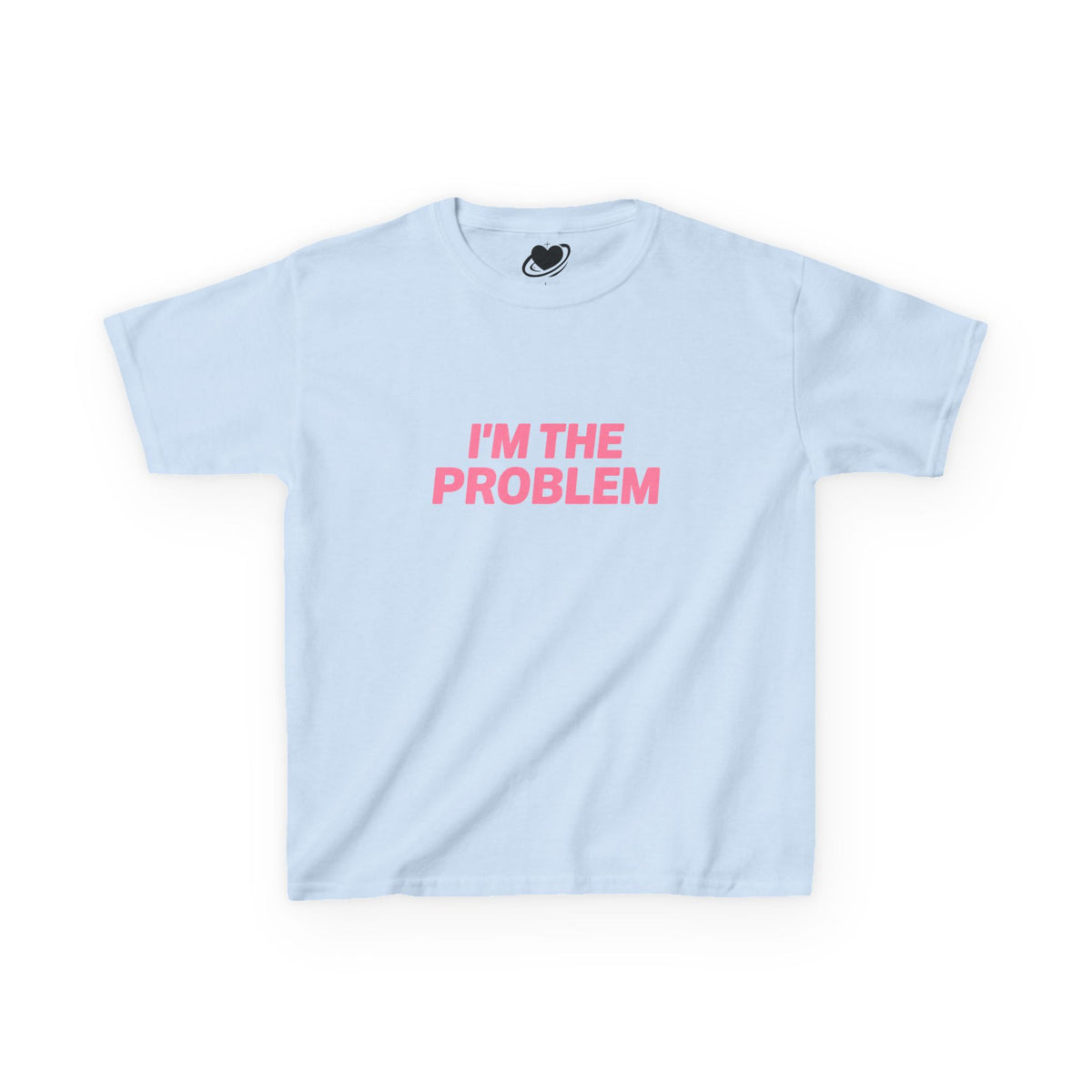 I'm The Problem - Cute Baby Tee