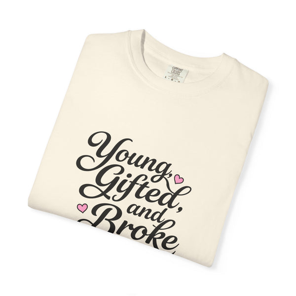 Young Gifted and Broke Graphic T-Shirt