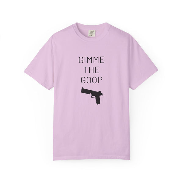 Gimme The Goop - Gamer T-Shirt