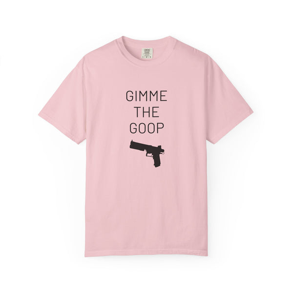 Gimme The Goop - Gamer T-Shirt