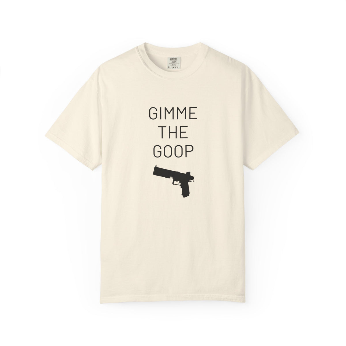 Gimme The Goop - Gamer T-Shirt