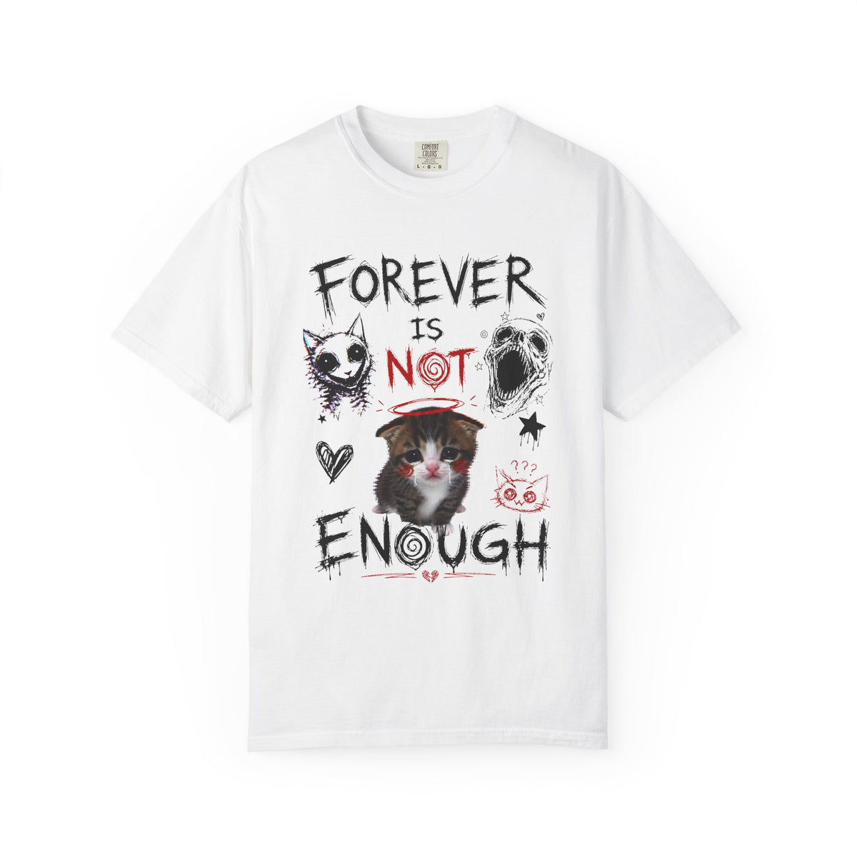 Forever Is Not Enough - Cute Kitten Relationship Meme T-Shirt